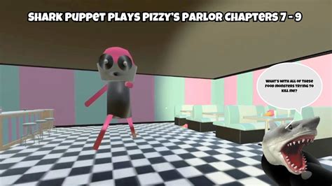 SB Movie: Shark Puppet plays Pizzy’s Parlor Chapters 7 .